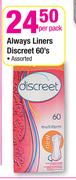 Always Liners Discreet Assorted-60's Pack