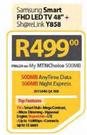 Samsung 48" Smart FHD LED TV + Sharelink Y858-On My MTN Choice 500MB