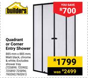 Builders Quadrant Or Corner Entry Shower-885mm X 885mm