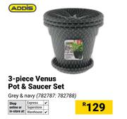 Addis 3 Piece Venus Pot & Saucer Set