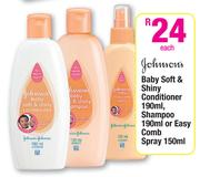 Johnson's Baby Soft & Shiny Conditioner-190ml/Shampoo-190ml Or Easy Comb Spray-150ml Each