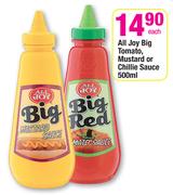 All Joy Big Tomato, Mustard Or Chillie Sauce-500ml Each