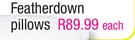 2 Featherdown Pillows-Each