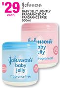 Johnson's Baby Jelly Lightly Fragranced Or Fragrance Free-500ml Each