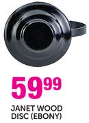 Janet Wood Disc(Ebony)