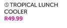 Out & About Tropical-Lunch Cooler