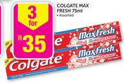 Colgate Max Fresh Assorted-3x75ml