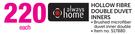 Always Home Hollow Fibre Double Duvet Inners
