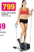 Twist And Shaper Stepper