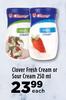 Clover Fresh Cream Or Sour Cream-250ml Each