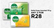 Dettol Soap Assorted 175g-For Any 2