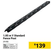 1.85m Y Standard Fence Post