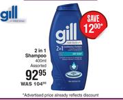 Gill 2 In 1 Shampoo Assorted-400ml