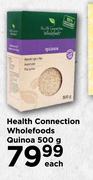 Health Connection Wholefoods Quinoa-500g Each