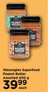 Wazoogles Superfood Peanut Butter Assorted-400g Each