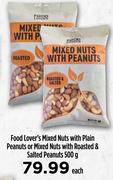 Food Lover's Mixed Nuts With Plain Peanuts Or Mixed Nuts With Roasted & Salted Peanuts-500g Each