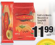 Fatti's & Moni's Macaroni Or Spaghetti-500g Each