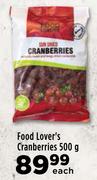 Food Lover's Cranberries-500g Each