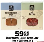 You First Organic Coconut Blossom Sugar-400g Or Goji Berries 250g-Each