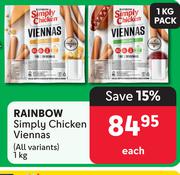 Rainbow Simply Chicken Viennas (All Variants)-1Kg Each