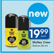 Motley Crew Roll On-50ml Each