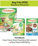 Future Life Smart Food, Smart Food Zero (All Variants) or Bran Flakes-For Any 3 x 460/500g