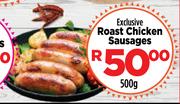 Exclusive Roast Chicken Sausages-500g