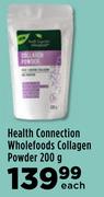 Health Connection Wholefoods Collagen Powder-200g Each