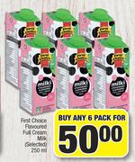 First Choice Flavoured Full Cream Milk (Selected)-For 6 x 250ml