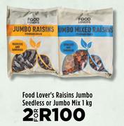 Food Lover's Raisins Jumbo Seedless Or Jumbo Mix-For 2 x 1Kg