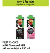 First Choice Milki Flavoured Milk (All Variants)-For 2 x 6 x 250ml