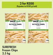Sure Fresh Frozen Chips-For 2 x 2.5Kg