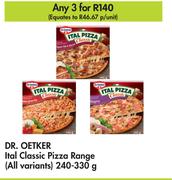 Dr Oetker Ital Classic Pizza Range (All Variants)-For 3 x 240/330g
