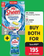 Mr Sheen Dishwashing Tablets 48's Pack & Mr Sheen Rinse Aid 500ml-For Both