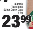Bokomo Traditional Super Quick Oats-1Kg