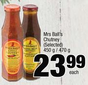 Mrs Ball's Chutney(Selected)-450g/470g Each