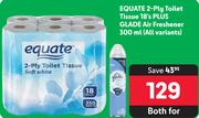 Equate 2 Ply Toilet Tissue 18's Plus Glade Air Freshener 300ml-Both For