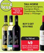 Tall Horse Cabernet Sauvignon, Sauvignon Blanc, Chardonnay, Merlot, Shiraz Or Pinotage-750ml