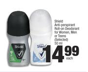 Shield Anti Perspirant Roll On Deodorant For Women, Men Or Teens (Selected)-50ml Each