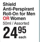 Shield Anti Perspirant Roll On For Men Or Women Assorted-50ml Each