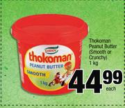 Thokoman Peanut Butter(Smooth Or Curnchy)-1Kg Each