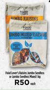 Food Lover's Raisins Jumbo Seedless Or Jumbo Seedless Mixed-1Kg Each
