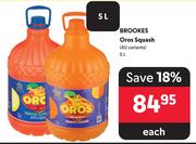 Brookes Oros Squash (All Variants)-5Ltr Each