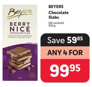 Beyers Chocolate Slabs (All Variants)-For Any 4 x 100g