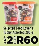 Selected Food Lover's Tubby Assorted-For Any 2 x 200g