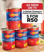 La Belinda Chopped Or Peeled Tomatoes-For 5 x 400g