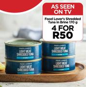 Food Lover's Shredded Tuna In Brine-For 4 x 170g