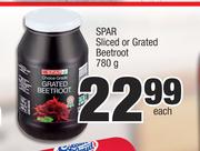 Spar Sliced Or Grated Beetroot-780g Each