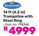Bouceking 14 Ft (4.2m) Trampoline With Steel Ring