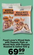 Food Lover's Mixed Nuts With Peanuts Plain Or Mixed Nuts With Peanuts Roasted & Salted-500g Each
